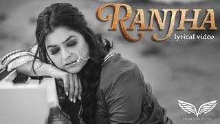 रांझा | Ranjha | Queen  Varsha Singh Dhanoa | Guru Dhanoa | Lyrical Video