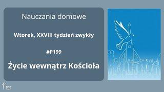 #NauczaniaDomowe - #P199 - Życie wewnątrz Kościoła - #ArturSepioło – 15.10.2024