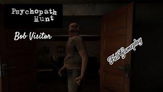 Bob Visitor In Psychopath Hunt Full Gameplay