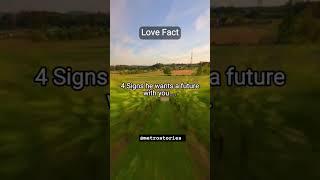 4 Signs he wants a future with you.... #shorts #psychology #psychologyfacts
