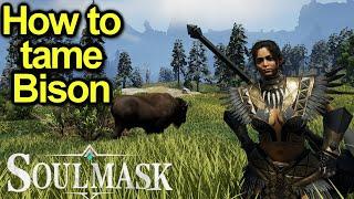 How to tame Bison | Soulmask