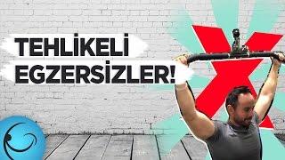 Tehlikeli Egzersizler!