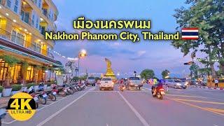 [4K] Nakhon Phanom City, Thailand / นครพนมเมืองน่าอยู่ ผู้คนน่ารัก ฟูมฟักตำนานเมือง