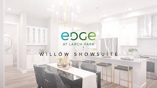 Edge at Larch Park | Willow Showsuite