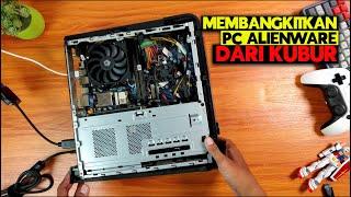 AKHIRNYA !!! PC ALIENWARE MATI TOTAL INI KITA BANGKITKAN KEMBALI