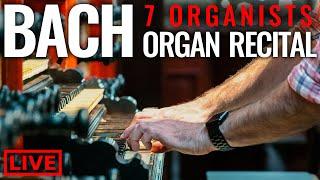  LIVE JS Bach Organ Recital // 7 Organists - 1 Organ