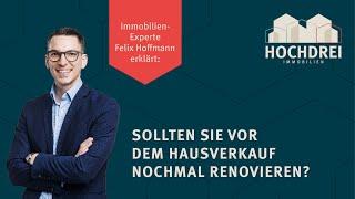  Haus vor Verkauf nochmal renovieren? 