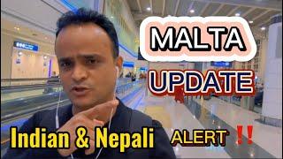 ALERT : Indian & Nepali for Malta ? Malta Work Visa Traveling Update !