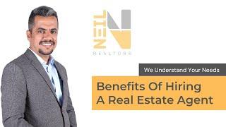 Benefits of Hiring A Real Estate Agent