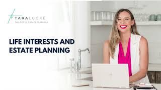 Life Interests and Estate Planning