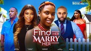 FIND HER AND MARRY HER CHINONSO ARUBAYE NEW MOVIE WITH CHINENYE NNEBE- TOMMY ROLAND 2024 NIGERIA MOV