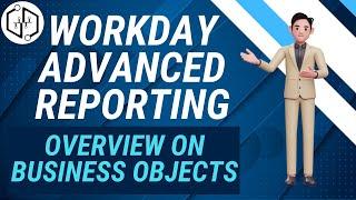 Overview on Business Objects | Workday Advanced Reporting Training | Workday Reporting | uDemand