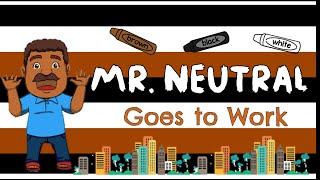 Preschool Learning Videos / Mr. Neutral Goes to Work / Neutral Colors