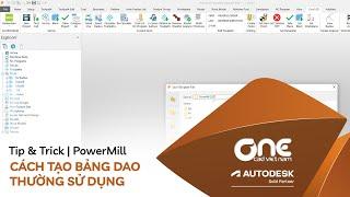 OneCAD | Cách tạo bảng dao thường sử dụng trong PowerMill