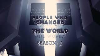 People Who Changed The World | Season - 1 Teaser | Ancient Scrolls Studios | Coming Soon |