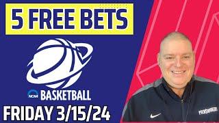 Friday 5 Free NCAAB Picks, Bets & Predictions - 3/15/24 l Picks & Parlays l #ncaabpicks