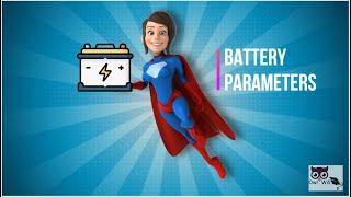 Battery Parameters | Capacity, Cycle life, C-Rating, Energy Density, Specific Energy of Battery