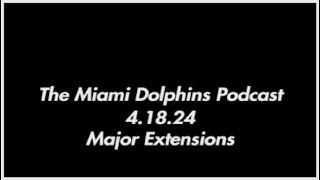 The Miami dolphins Podcast 4.18.24