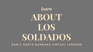 Lesson 7: History of Los Soldados