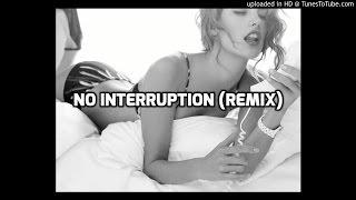 Zach Halliday - No Interruption (remix)