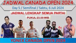 Jadwal Semifinal Canada Open 2024 Hari Ini │ Day 5 │