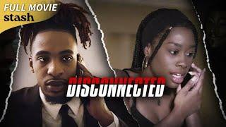 Disconnected | Suspense Thriller | Full Movie | Black Cinema