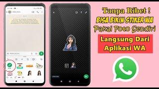 CARA MEMBUAT STIKER DENGAN FOTO SENDIRI LANGSUNG DARI APLIKASI WHATSAPP