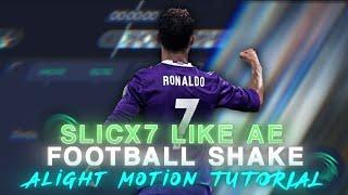 @slicx7 like football shake tutorial in Alight Motion |  Pre Y shake tutorial in Alight Motion