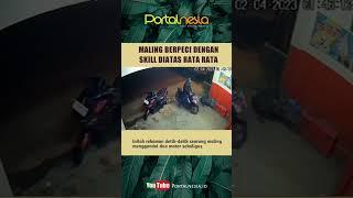 MALING SERAKAH MENGGONDOL DUA MOTOR SEKALIGUS