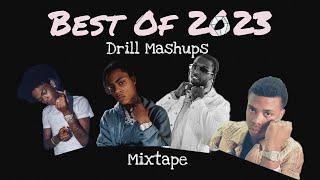 Drill Mashups-Best Of 2023 (Mixed All By Me)