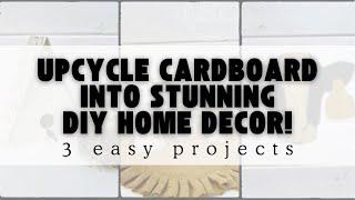 3 Easy Upcycle Cardboard DIYs