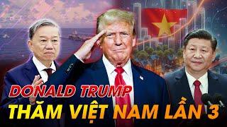 DONALD TRUMP THĂM VIỆT NAM - TRUNG QUỐC CÒN DÁM LỘNG HÀNH Ở BIỂN ĐÔNG?