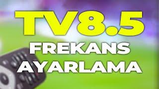 TV 8,5 Frekans Ayarlama | TV8.5 Kanal Ekleme (Fenerbahçe - Hull City Maçı)