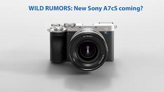 First WILD RUMORS about a new Sony A7cS...rumors I do NOT trust!