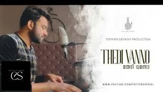 Thedi Vanno l Stephen Devassy | Potters Vessel | Malayalam Christian Shorts