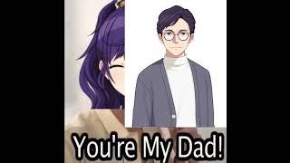 You're my dad! (ft. Mafuyu and her dad)