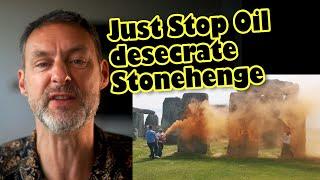 Just Stop Oil vandalise Stonehenge - lefty reactions, ecological damage and dodgy funders