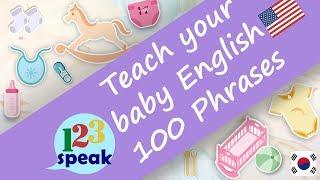 Teach Your Baby English 100 Phrases