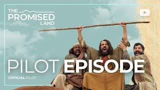 PILOT EPISODE: The Promised Land Series