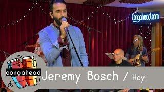 Jeremy Bosch performs Hoy - Congahead