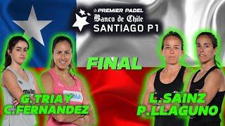 P1 Banco de Chile Santiago Premier FINAL | Triay - Fernandez vs Sainz - Llaguno | Highlights