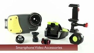 Wish-List Picks: Smartphone Video Accessories