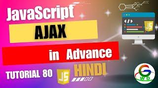 JavaScript AJAX in Advance  || Guri Web Developer || Javascript Tutorial in Hindi 2024