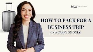 Pack in a Carry On- How to Pack for Work Travel