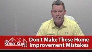 The Klaus Team: How to Avoid Home Improvement Mistakes