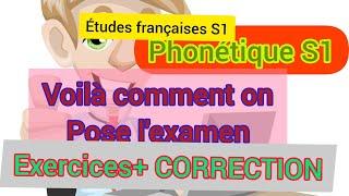 ÉTUDES FRANÇAISES S1: EXAMEN de phonétique; exercices pratiques avec CORRECTION et EXPLICATION