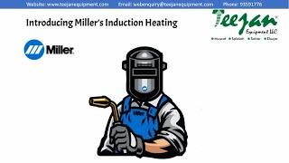 Miller Induction Heating and Welding Machines in Oman