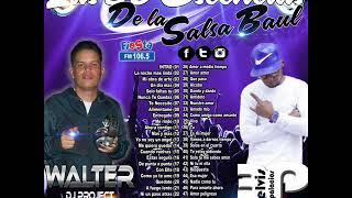 50 Escencias Del BAUL De La SALSA - Dj Elvis Palacios Ft Walter Dj Project))