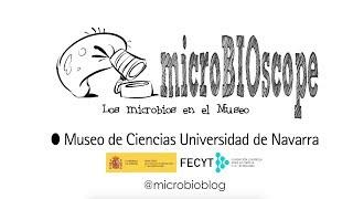 #microBIOscope: los microbios en el museo