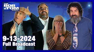 The BOB & TOM Show - September 13, 2024